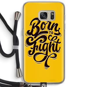 CaseCompany Born to Fight: Samsung Galaxy S7 Transparant Hoesje met koord