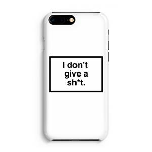 CaseCompany Don't give a shit: iPhone 8 Plus Volledig Geprint Hoesje