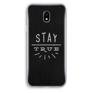 CaseCompany Stay true: Samsung Galaxy J3 (2017) Transparant Hoesje
