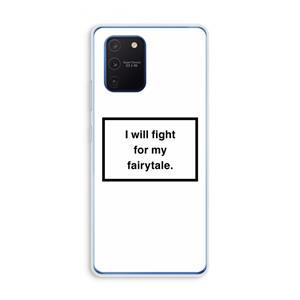 CaseCompany Fight for my fairytale: Samsung Galaxy Note 10 Lite Transparant Hoesje