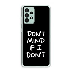 CaseCompany Don't Mind: Samsung Galaxy A52s 5G Transparant Hoesje