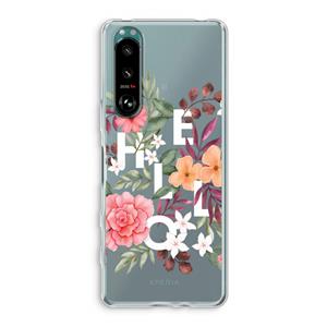 CaseCompany Hello in flowers: Sony Xperia 5 III Transparant Hoesje