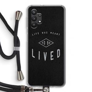 CaseCompany To be lived: Samsung Galaxy A32 5G Transparant Hoesje met koord