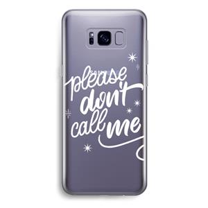 CaseCompany Don't call: Samsung Galaxy S8 Plus Transparant Hoesje