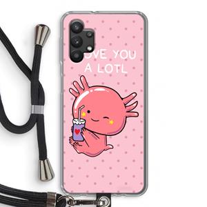 CaseCompany Love You A Lotl: Samsung Galaxy A32 5G Transparant Hoesje met koord