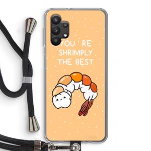 CaseCompany You're Shrimply The Best: Samsung Galaxy A32 5G Transparant Hoesje met koord