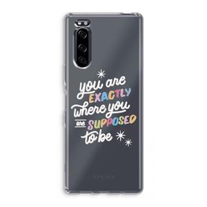 CaseCompany Right Place: Sony Xperia 5 Transparant Hoesje