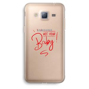 CaseCompany Not Your Baby: Samsung Galaxy J3 (2016) Transparant Hoesje