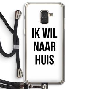 CaseCompany Ik wil naar huis: Samsung Galaxy A8 (2018) Transparant Hoesje met koord