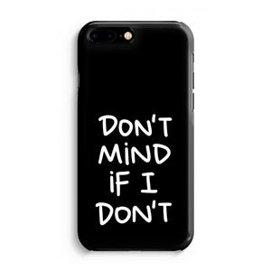 CaseCompany Don't Mind: iPhone 8 Plus Volledig Geprint Hoesje