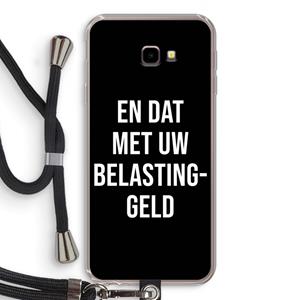 CaseCompany Belastinggeld - Zwart: Samsung Galaxy J4 Plus Transparant Hoesje met koord