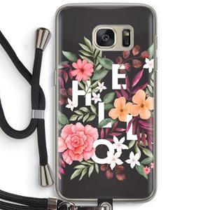 CaseCompany Hello in flowers: Samsung Galaxy S7 Transparant Hoesje met koord