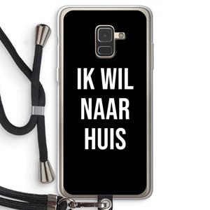 CaseCompany Ik wil naar huis - Zwart: Samsung Galaxy A8 (2018) Transparant Hoesje met koord