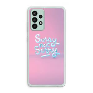 CaseCompany Sorry not sorry: Samsung Galaxy A52s 5G Transparant Hoesje