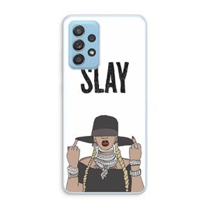CaseCompany Slay All Day: Samsung Galaxy A73 Transparant Hoesje