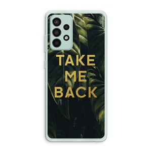 CaseCompany Take me back: Samsung Galaxy A52s 5G Transparant Hoesje