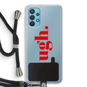 CaseCompany Ugh: Samsung Galaxy A32 4G Transparant Hoesje met koord