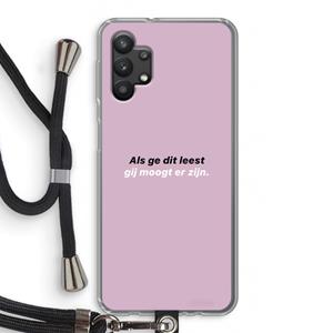 CaseCompany gij moogt er zijn: Samsung Galaxy A32 5G Transparant Hoesje met koord