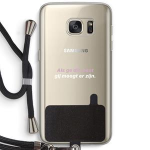 CaseCompany gij moogt er zijn: Samsung Galaxy S7 Transparant Hoesje met koord