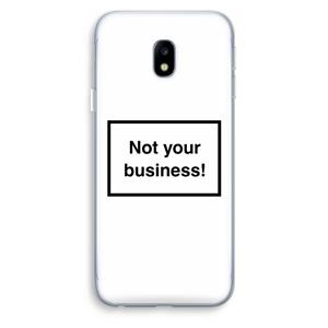 CaseCompany Not your business: Samsung Galaxy J3 (2017) Transparant Hoesje