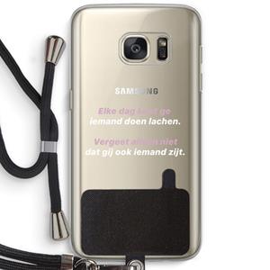 CaseCompany gij zijt ook iemand: Samsung Galaxy S7 Transparant Hoesje met koord