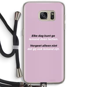 CaseCompany gij zijt ook iemand: Samsung Galaxy S7 Transparant Hoesje met koord
