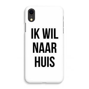 CaseCompany Ik wil naar huis: iPhone XR Volledig Geprint Hoesje