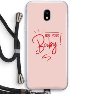 CaseCompany Not Your Baby: Samsung Galaxy J3 (2017) Transparant Hoesje met koord