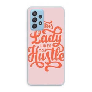 CaseCompany Hustle Lady: Samsung Galaxy A73 Transparant Hoesje