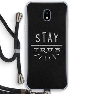 CaseCompany Stay true: Samsung Galaxy J3 (2017) Transparant Hoesje met koord