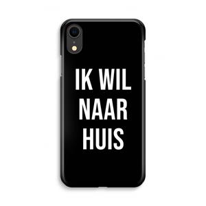 CaseCompany Ik wil naar huis - Zwart: iPhone XR Volledig Geprint Hoesje