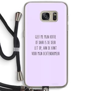 CaseCompany Ochtendhumeur: Samsung Galaxy S7 Transparant Hoesje met koord