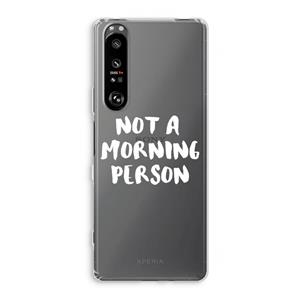 CaseCompany Morning person: Sony Xperia 1 III Transparant Hoesje