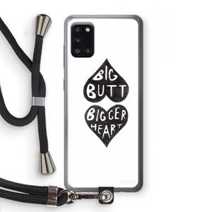 CaseCompany Big butt bigger heart: Samsung Galaxy A31 Transparant Hoesje met koord