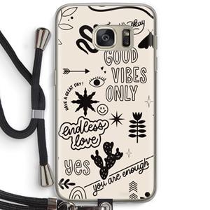 CaseCompany Good vibes: Samsung Galaxy S7 Transparant Hoesje met koord