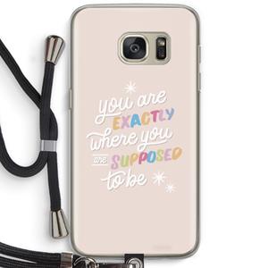 CaseCompany Right Place: Samsung Galaxy S7 Transparant Hoesje met koord