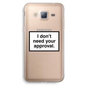 CaseCompany Don't need approval: Samsung Galaxy J3 (2016) Transparant Hoesje