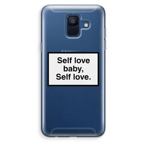CaseCompany Self love: Samsung Galaxy A6 (2018) Transparant Hoesje