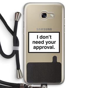 CaseCompany Don't need approval: Samsung Galaxy A5 (2017) Transparant Hoesje met koord
