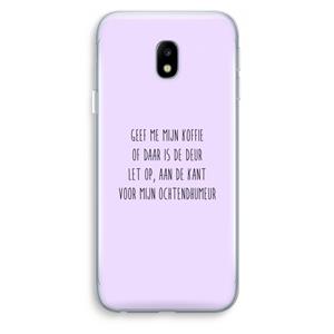 CaseCompany Ochtendhumeur: Samsung Galaxy J3 (2017) Transparant Hoesje