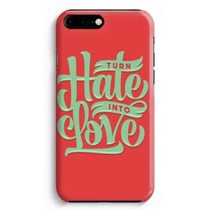 CaseCompany Turn hate into love: iPhone 8 Plus Volledig Geprint Hoesje