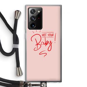 CaseCompany Not Your Baby: Samsung Galaxy Note 20 Ultra / Note 20 Ultra 5G Transparant Hoesje met koord