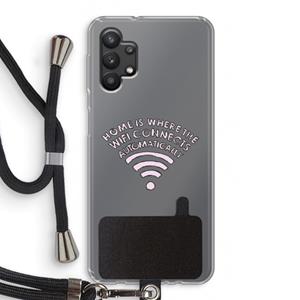 CaseCompany Home Is Where The Wifi Is: Samsung Galaxy A32 5G Transparant Hoesje met koord