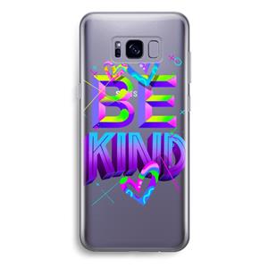 CaseCompany Be Kind: Samsung Galaxy S8 Plus Transparant Hoesje