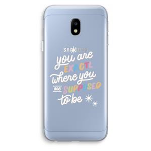 CaseCompany Right Place: Samsung Galaxy J3 (2017) Transparant Hoesje