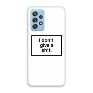 CaseCompany Don't give a shit: Samsung Galaxy A73 Transparant Hoesje