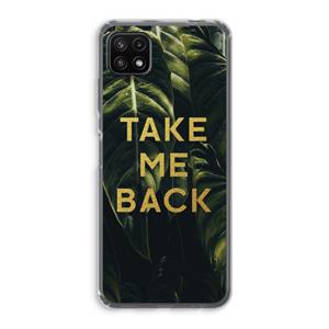 CaseCompany Take me back: Samsung Galaxy A22 5G Transparant Hoesje