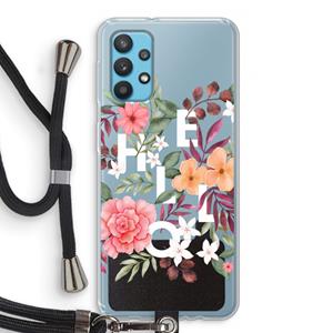 CaseCompany Hello in flowers: Samsung Galaxy A32 4G Transparant Hoesje met koord