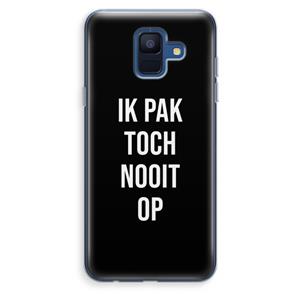 CaseCompany Ik pak nooit op - Zwart: Samsung Galaxy A6 (2018) Transparant Hoesje