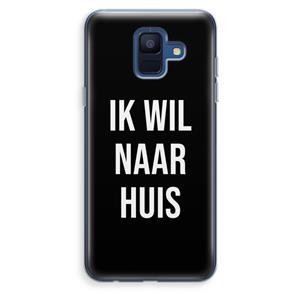 CaseCompany Ik wil naar huis - Zwart: Samsung Galaxy A6 (2018) Transparant Hoesje